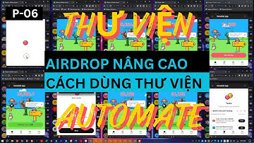#P6. Airdrop Nâng Cao - Cách dùng THƯ VIỆN GPM Automate / GPM Login sao cho đúng?