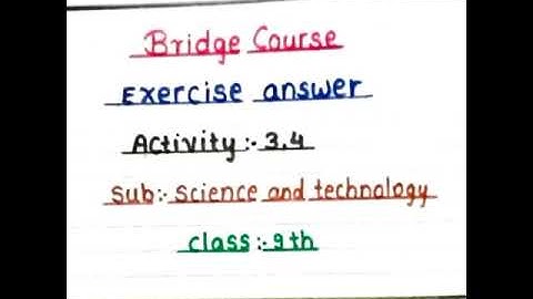 bridge course class 9 th science activity 3-4