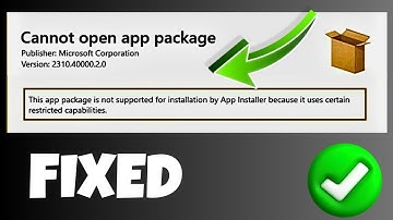 [Fixed] ✔️ Cannot Open App Package Windows 11 for MSIX Restricted Capabilities