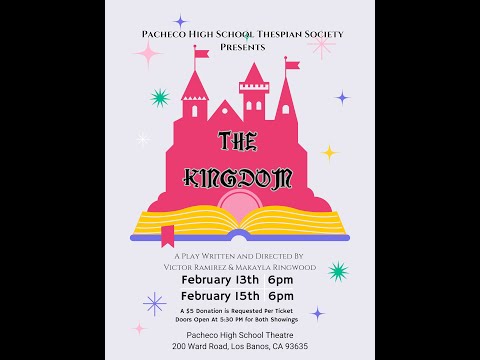 The Kingdom - A Pacheco High School Production