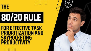 The 80/20 Rule: How to Prioritize Tasks and Skyrocket Your Productivity