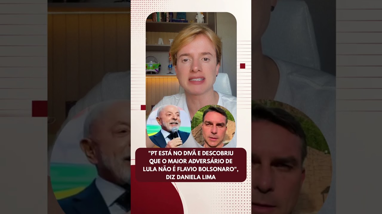 ”PT está no divã e descobriu que o maior adversário de Lula não é Flávio", diz Daniela Lim