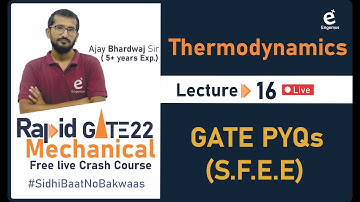 #Lec.16  || Thermodynamics || GATE PYQs on S.F.E.E. /ME Crash Course/ Rapid GATE 22 / Engenius