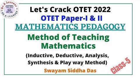 Methods Of Teaching Mathematics/OTET Paper1/Be a learner/otet pedagogy/mathematics pedagogy/otet2022