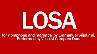&quot;Losa&quot; for marimba and vibraphone by Emmanuel Séjourné. Performed by Vescovi Campera Duo