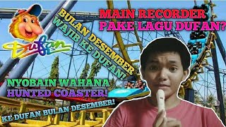 MAIN RECORDER PAKAI LAGU DUFAN (Cover) | WAHANA BARU DUFAN HAUNTED COASTER | KERETA MISTERI 2019