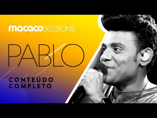 Macaco Sessions: Pablo (Completo) class=