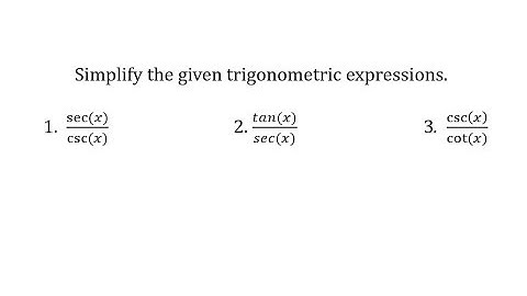 Simplify Trigonometric Expressions (Basic Quotients)