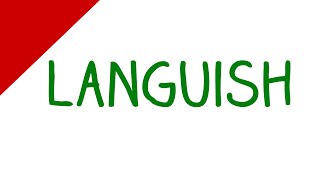 Learn English Words - Languish (Vocabulary Video)