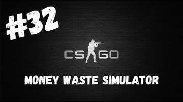 CSGO Case opening day #32