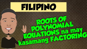 ROOTS OF POLYNOMIAL EQUATIONS (with FACTORING)