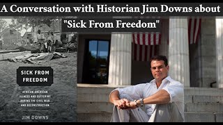 Sick From Freedom with Dr. Jim Downs