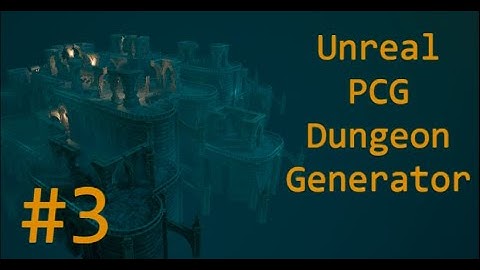 3#-PCG Auto Dungeon - procedural generator devlog