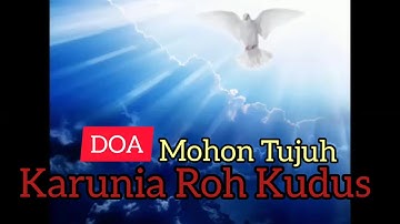 DOA MOHON TUJUH KARUNIA ROH KUDUS