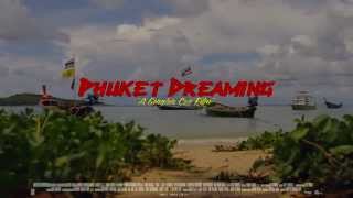 Phuket Dreaming Sizzle Reel by GenghisConFilms 18,196 views 8 years ago 4 minutes, 12 seconds