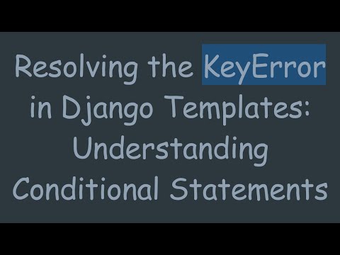 Resolving the KeyError