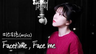 힘들다 진짜... Facetime, Face me 미스피츠 | 버블디아