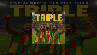 Loic G - Triple ft. General Shizzle & Buckstar