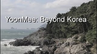 Korean Adoption Stories | YoonMee: Beyond Korea | Adoption Documentary Film