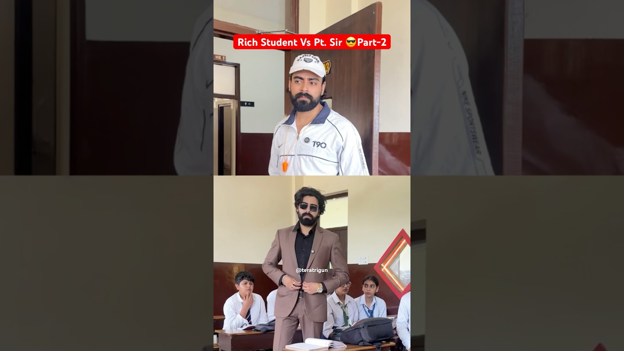Rich Student Vs Pt. Sir 😎Part-2 #shorts #ytshorts #teratrigun #richstudent #ptsir