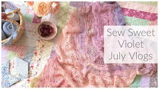 Sew Sweet Violet - July Vlogs - Day Nineteen