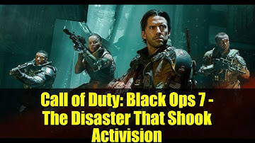 Call of Duty: Black Ops 7 - The Disaster That Shook Activision