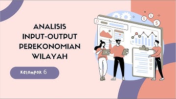 Kelompok 6 - Analisis Input Output Perekonomian Wilayah