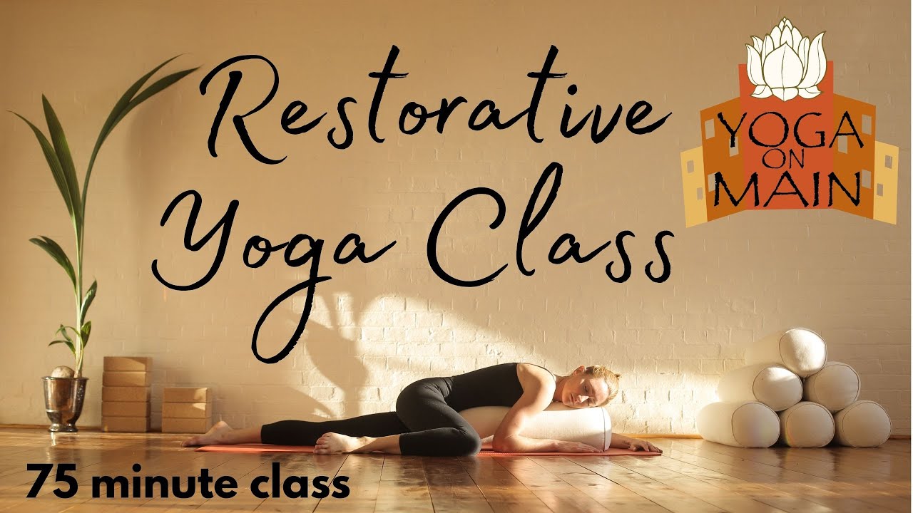 75 Min Restorative Yoga Class