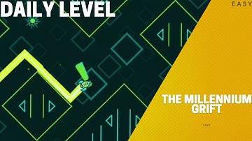 "THE MILLENNIUM GRIFT" by sink [100%] (Easy) [3 Coins] [Daily] | Geometry Dash