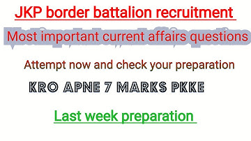 Jkp border battalion Most important current affairs questions| Current affairs 2022