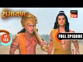 Shri Ram Didn't Harm Unarmed Ravan | Shrimad Ramayan Ep 123