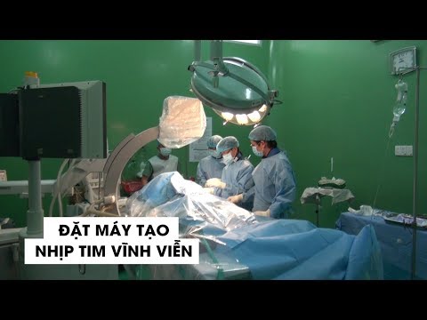 Video Đặt thành công máy tạo nhịp tim vĩnh viễn cho bệnh... - youtube