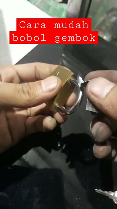 cara bobol kunci gembok