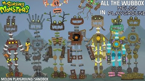 ALL THE WUBBOX IN MELON PLAYGROUND/SANDBOX (MY SINGING MONSTERS)
