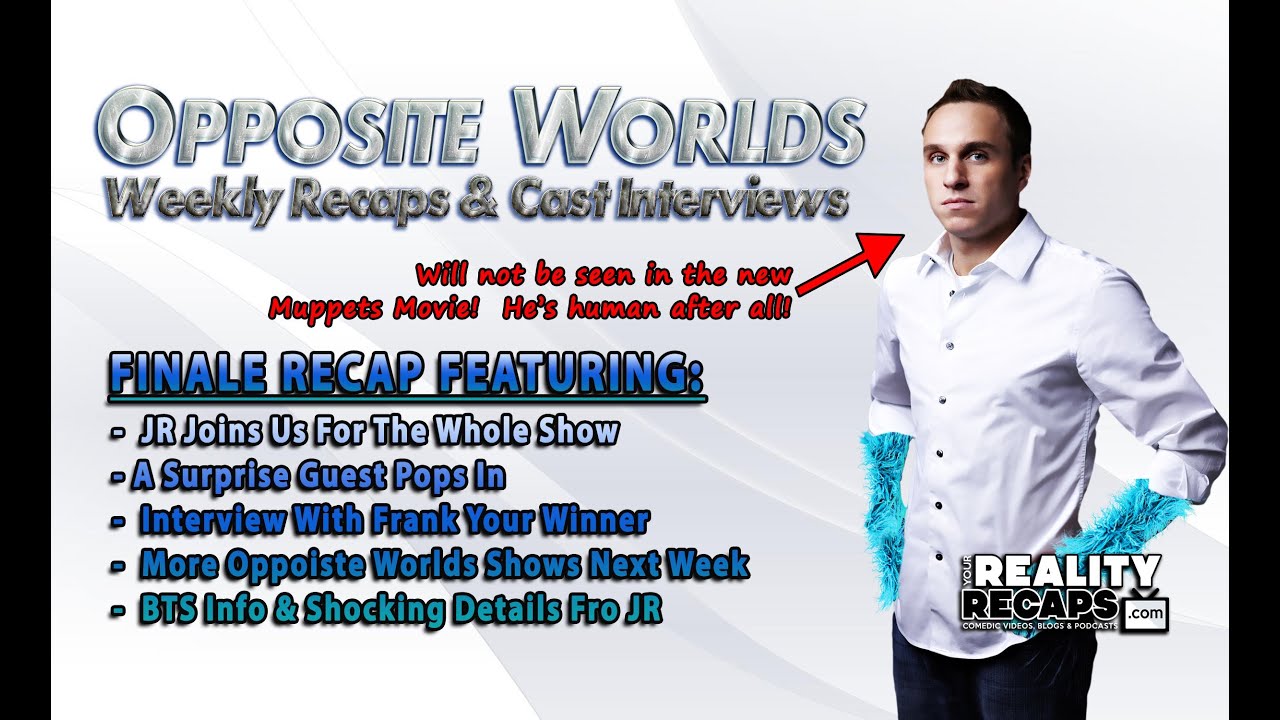 SYFY OPPOSITE WORLDS: Final Recap With JR & Frank! - YouTube
