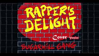 The Sugarhill Gang - Rapper's Delight (Cover Version)