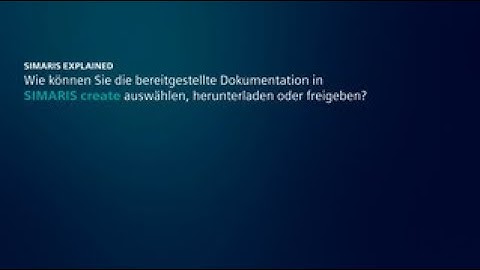 Wie können Sie die Dokumentation in SIMARIS create auswählen, herunterladen oder freigeben?