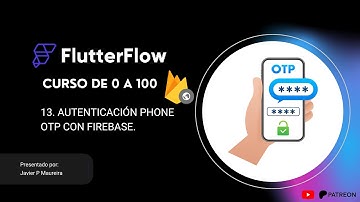 13. Autenticación OTP Phone Number con Firebase - Curso FlutterFlow de 0 a 100 en Español. 🚀💻✨
