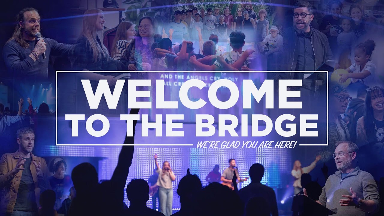 Welcome to The Bridge!