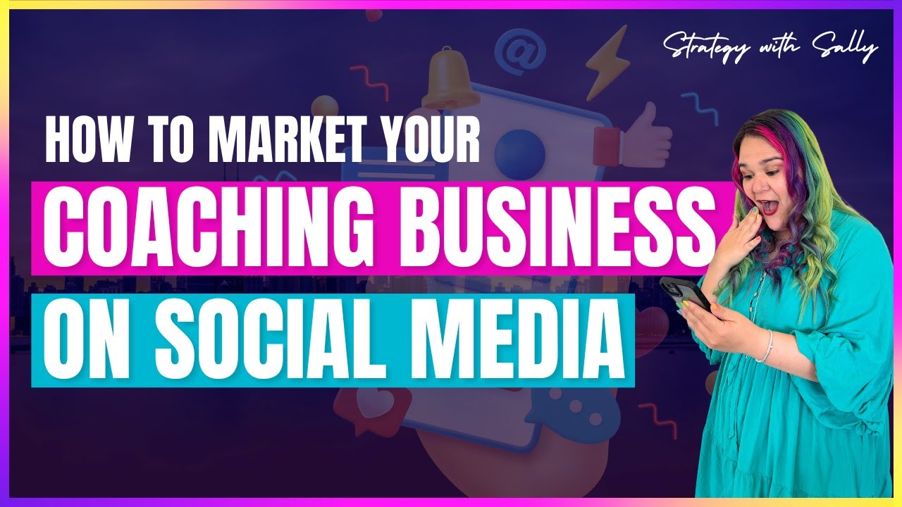 How to Market Your Coaching Business on Social Media - YouTube