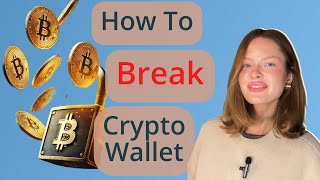 How to Break a Crypto Wallet 🔐