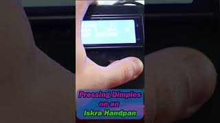 Pressing Dimples on an Iskra Handpan  #handpan #handpanmusic #handpans