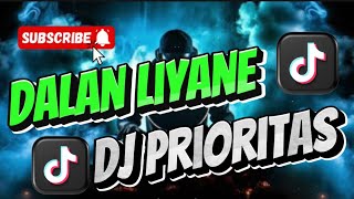 DJ DALAN LIYANE REMIX FULL BASS ANGKLUNG | DJ PRIORITAS