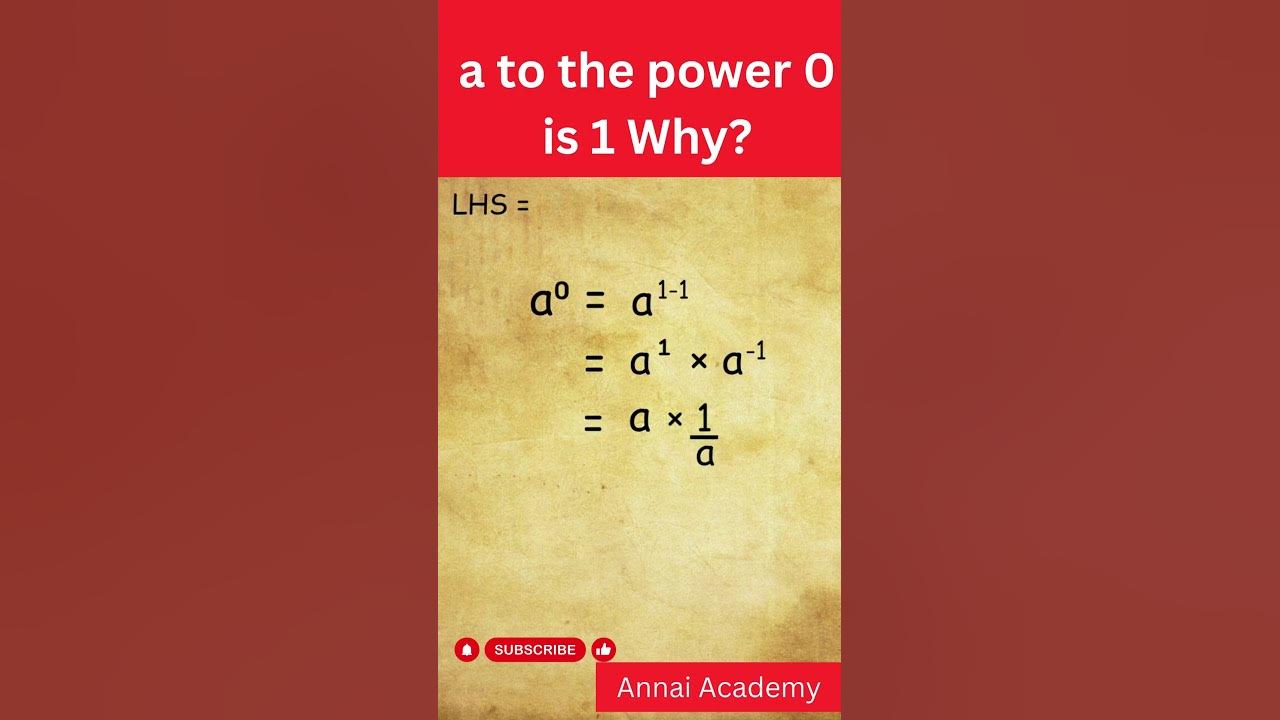 a-to-the-power-0-is-1-why-annai-academy-youtube