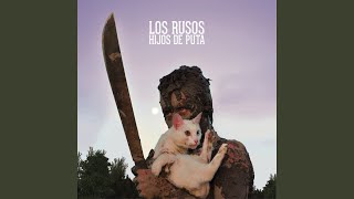 Video thumbnail of "Los Rusos Hijos de Puta - Los Pibe"