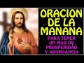 Oración de la Mañana para tener un mes de Prosperidad y Abundancia