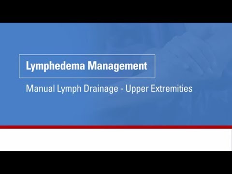Lymphedema management: Manual lymph drainage for upper extremities