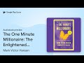 The one minute millionaire the enlightened way by mark victor hansen  audiobook preview