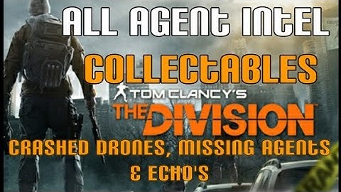 All Intel/Collectables in The Division Closed Beta - Crashed Drones, Missing Agents & ECHOs