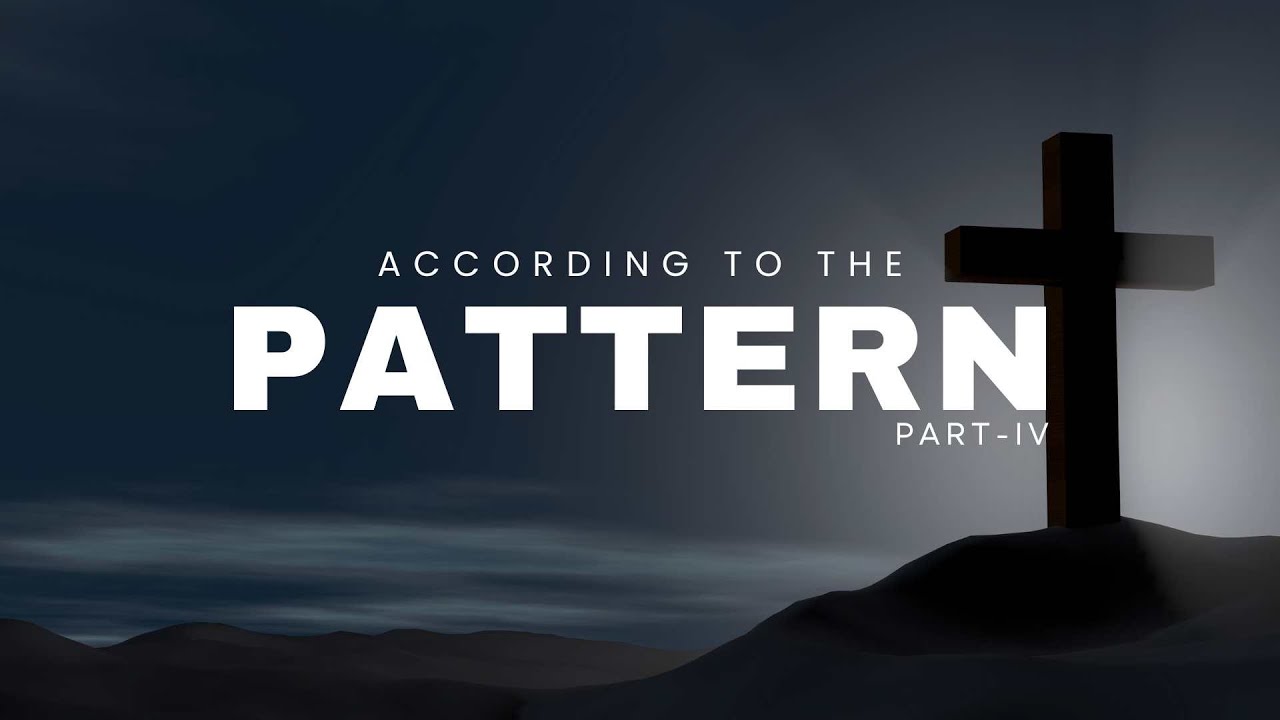 According To The Pattern | Part 4 | Bishop Bill Hines - YouTube
